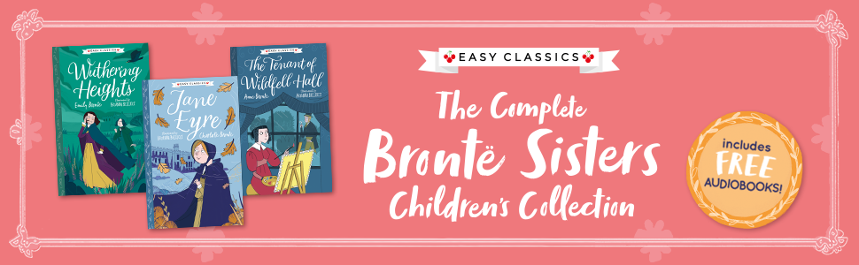 The Complete Brontë Sisters Children’s Collection