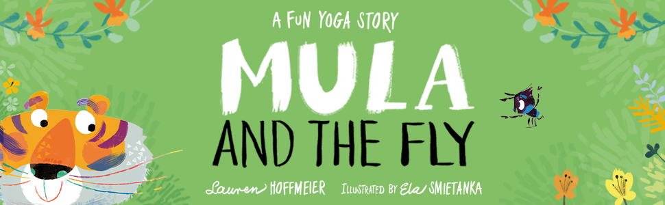 Mula and The Fly: A Fun Yoga Story