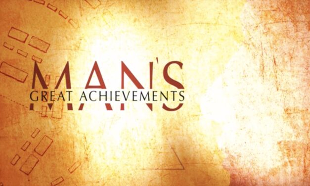 Man’s Greatest Achievements